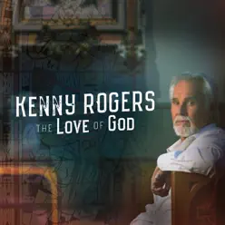 The Love of God (Deluxe Edition) - Kenny Rogers