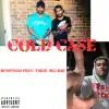 Cold Case (feat. Big Rae & Tae2x) - Single album lyrics, reviews, download