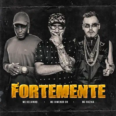 Fortemente - Single - Mc Kelvinho