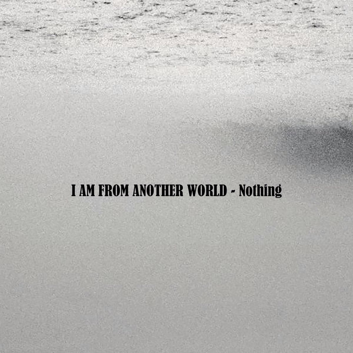 The world is nothing. Nothing World.