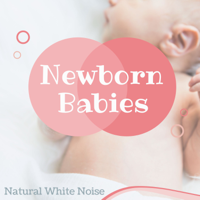 Baby Sounds Relaxation - Newborn Babies Natural White Noise artwork