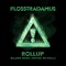 Roll-Up - Flosstradamus & Baauer lyrics