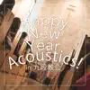 Happy New Year Acoustics! IN 九段教会 2018.01.27 album lyrics, reviews, download