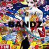bandz - Single album lyrics, reviews, download