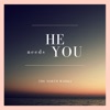 He Needs You - EP, 2019