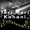 Teri Meri Kahani - Single