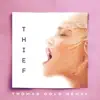 Thief (Thomas Gold Remix) - Single album lyrics, reviews, download