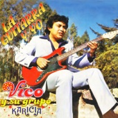 Vico y su Grupo Karicia - La Guitarra y Yo