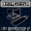 I Am Beatprozessor - EP