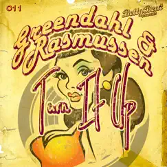 Turn It Up - EP by Greendahl & Rasmussen album reviews, ratings, credits