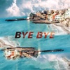 Bye Bye - Single