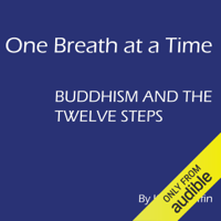 Kevin Griffin - One Breath at a Time: Buddhism and the Twelve Steps (Unabridged) artwork