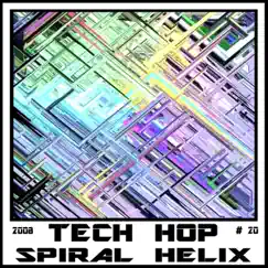 Tech Hop by Spiral Helix album reviews, ratings, credits
