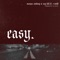 Easy (feat. R-Swift) - Marqus Anthony & Xay Hill lyrics