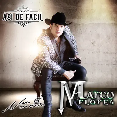 Así de Fácil - Marco Flores Así de Fácil - Marco Flores
