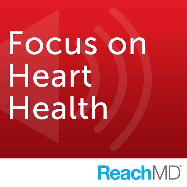 Focus On Heart Health Listen Free On Castbox - 