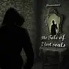 The Tale of 2 Lost Souls - Single album lyrics, reviews, download