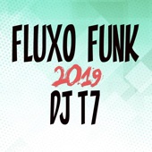 Fluxo Funk 2019 (DJ T7) artwork