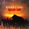 Without Love (Vinland Saga: Season 2 Ending) [feat. Daigan] - Single album lyrics, reviews, download