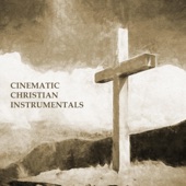 Cinematic Christian Instrumentals - EP artwork