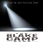 The Blake Camp Band - Gettin' Up & Fallin' Down