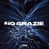 NO GRAZIE by JUNIOR CALLY iTunes Track 1