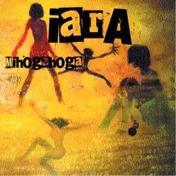 Mihogahoga - Iara