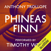 Anthony Trollope - Phineas Finn (Unabridged) artwork