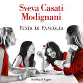 Festa di famiglia - Sveva Casati Modignani