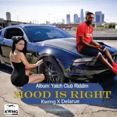 Mood Is Right (feat. Delarue) - Single by Kwmg album reviews, ratings, credits