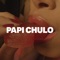 Papi Chulo - Octavian & Skepta lyrics