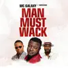 Man Must Wack (feat. Harrysong) - Single album lyrics, reviews, download