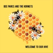 Bee Parks and the Hornets - Welcome