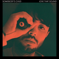 Somebody's Child - Love That Sound artwork