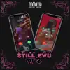 Stream & download Still Fwu Pt2 (feat. Kiana Nicole) - Single