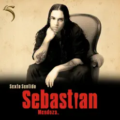 Sexto Sentido - Sebastián Mendoza