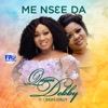 Me Nsee Da (feat. Obaapa Christy), 2020