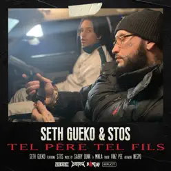Tel père tel fils (feat. STOS) - Single - Seth Gueko Tel père tel fils (feat. STOS) - Single - Seth Gueko