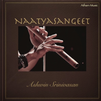 Ashwin Srinivasan - Natyasangeet on Bansuri (feat. Ojas Adhiya) artwork