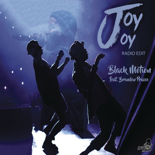 Black Motion - Joy Joy (feat. Brenden Praise)