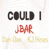 Stream & download Could I (feat. Dan-Dan & Kj Hines)