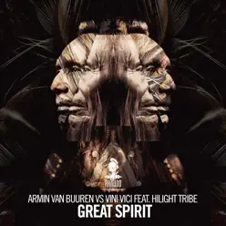 Great Spirit (feat. Hilight Tribe) - Single - Armin Van Buuren