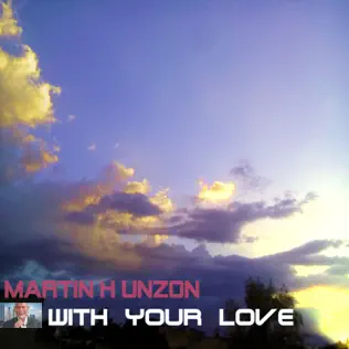 Album herunterladen Martin H Unzon - With Your Love