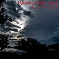 Intermezzo - Paralysed Age