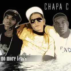 No More Tears (The Real) - Chapa C