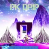 PK Drip - Single