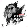 Que Nos Paso - Single album lyrics, reviews, download