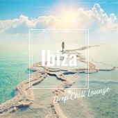 Ibiza Deep Chill Lounge -海辺でまったり大人のMorning Relax- artwork