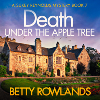 Betty Rowlands - Death Under the Apple Tree: A Sukey Reynolds Mystery, Book 7 (Unabridged) artwork