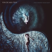 Vin de Mia Trix - Là Où Le Rêve Et Le Jour S'effleurèrent